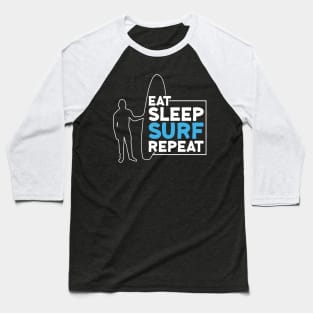 Surfer: Eat, Sleep, Surf, Repeat Baseball T-Shirt